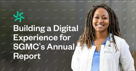 Building a Digital Experience for SGMC's Annual Report